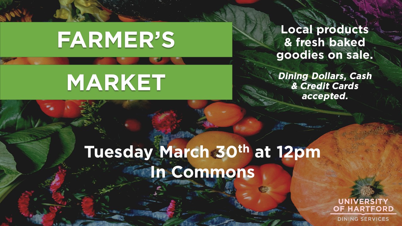 Farmer's Market in Commons March 30 | University of Hartford