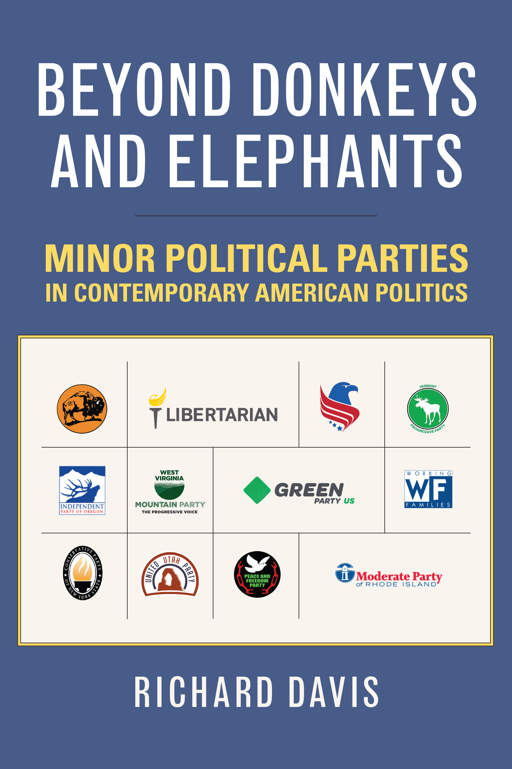 Beyond Donkeys and Elephants: Minor Political Parties in Contemporary American Politics